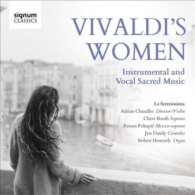 ヴィヴァルディの女性たち～ピエタ院の女性奏者&歌手のための器楽&宗教的声楽作品