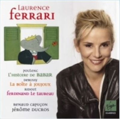 ルノー・カピュソン/Poulenc： L'Histoire de Babar； Debussy： La Boite a Joujoux； Ridout： Ferdenand le Taureau[5099946454]