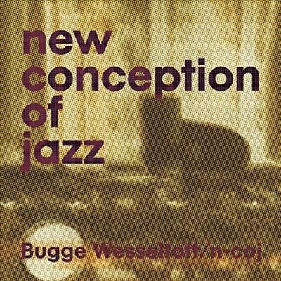 Bugge Wesseltoft/New Conception of Jazz[J87TK86012]