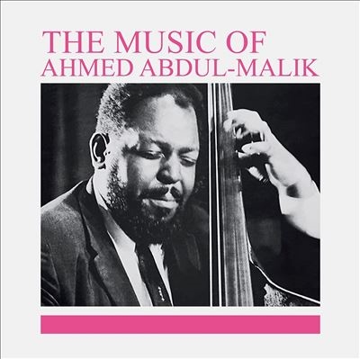 The Music Of Ahmed Abdul-Malik