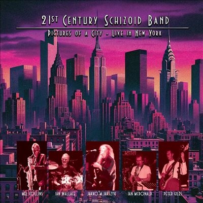 21st Century Schizoid Band/Pictures of a City Live in New York[CLO5600]