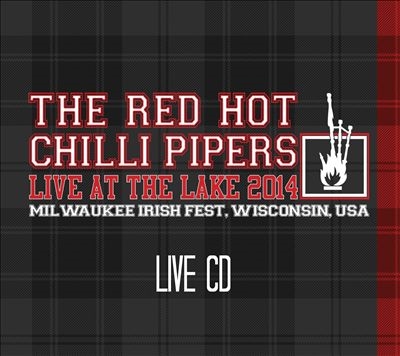 Red Hot Chilli Pipers/Live at the Lake 2014[RELR12]