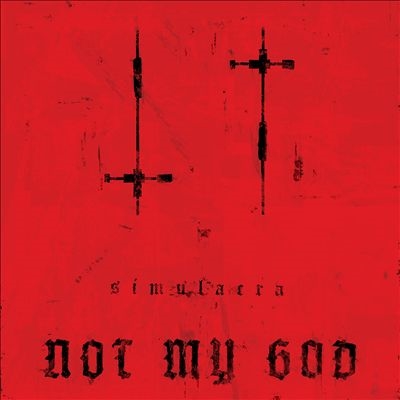 Not My God/Simulacraס[MEP12531]