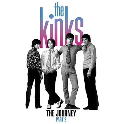 The Kinks/The Journey Pt. 2