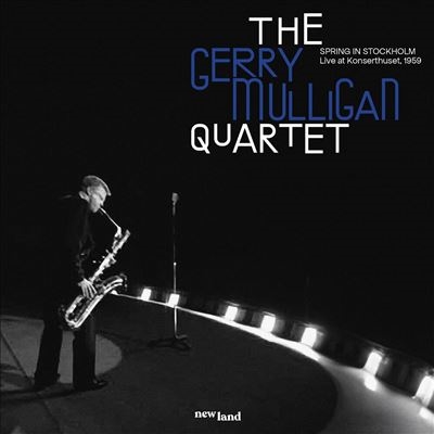 Gerry Mulligan/Spring In Stockholm�� Live In Sweden, 1959[NEWLAND009CD]