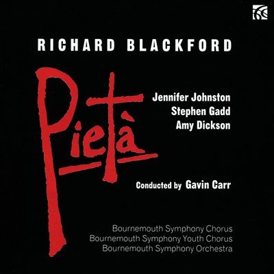 Richard Blackford: Pieta