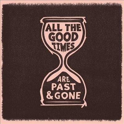 All The Good Times (Vinyl)
