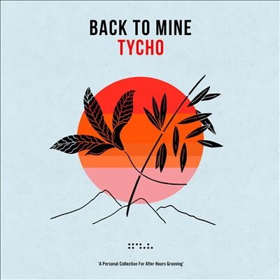 Tycho/Back To Mine[BACKCD33]