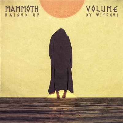 Mammoth Volume/Raised Up By Witches[BFUN352]