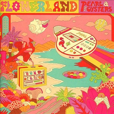 Pearl &The Oysters/Flowerland[FEEP3522]