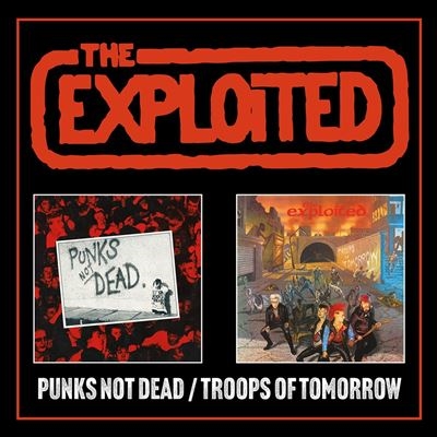 The Exploited/Punks Not Dead / Troops Of Tomorrow (Expanded Edition)[AHOY2CD409]