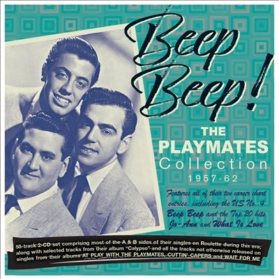 The Playmates (Oldies)/Beep Beep! The Playmates Collection 1957-1962[ACBT33922]