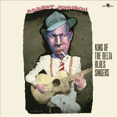 Robert Johnson/King Of The Delta Blues Singers＜限定盤＞