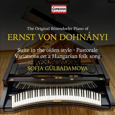 Ernst von Dohnanyi: Suite in the olden style; Pastorale; Variations ona Hungarian folk song