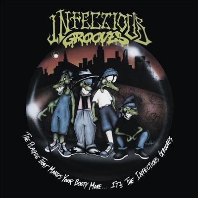 Infectious Grooves/The Plague That Makes Your Booty Move... It's The Infectious Grooves[MOCD27236462]