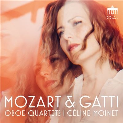 Mozart & Gatti: Oboe Quartets Mozart & Gatti: Oboe Quartets