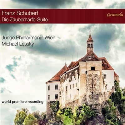 Franz Schubert: Die Zauberharfe-Suite Franz Schubert: Die Zauberharfe-Suite