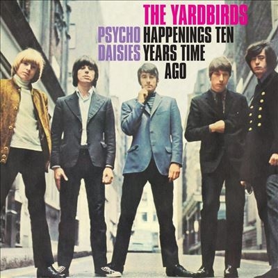The Yardbirds/Happenings Ten Years Time Ago[DEMSING009]
