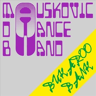The Mauskovic Dance Band/Bukaroo Bank[AD7378C]