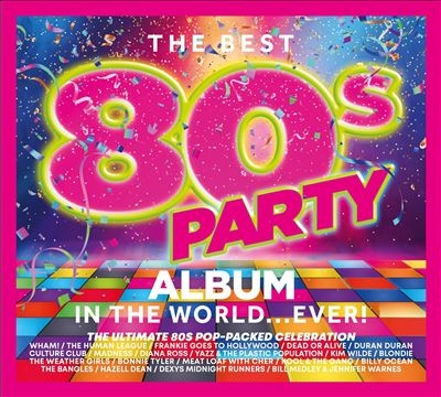 The Best 80s Party Album in the World... Ever[8851554]
