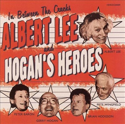 Albert Lee & Hogan's Heroes/In Between the Cracks[HEROIC0004]
