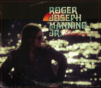 Roger Joseph Manning Jr./Glamping[RJMJR3]