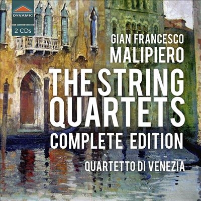 Gian Francesco Malipiero: The String Quartets Complete Edition