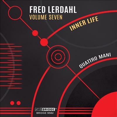 Fred Lerdahl, Vol. 7: Inner Life