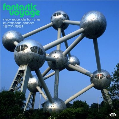 Fantastic Voyage New Sounds For The European Canon 1977-1981[CDCHD1630]