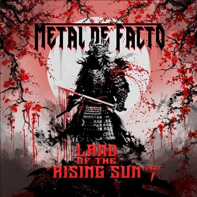 Metal De Facto/Land Of The Rising Sun Part I[RKSH1852]