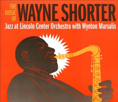 Jazz At Lincoln Center Orchestra/The Music of Wayne Shorter[BLEA232]