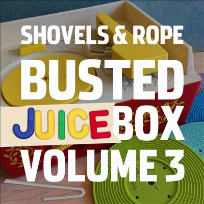 Shovels &Rope/Busted Jukebox Vol. 3[DUAT22372]