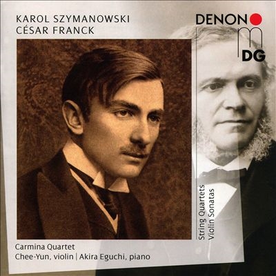 Szymanowski, Franck, Webern: String Quartets & Violin Sonatas