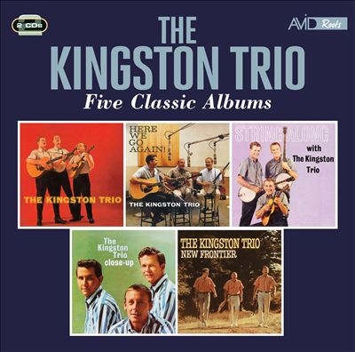 The Kingston Trio/Five Classic Albums (The Kingston Trio/Here We Go Again/String Along/Close Up/New Frontier)[AMSC1396]