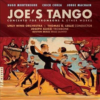 Joes Tango: Concerto for Trombone & Other Works Joes Tango: Concerto for Trombone & Other Works