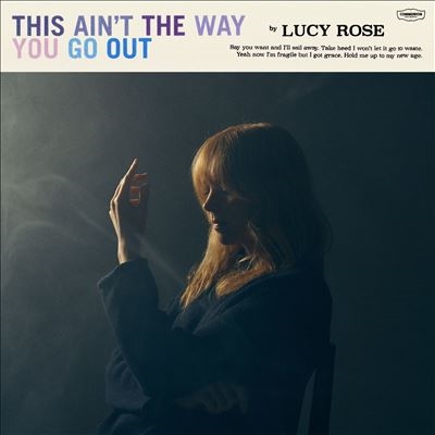 Lucy Rose/This Ain't The Way You Go Out[CUNN5742]