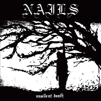 Nails/Unsilent Death[STHL127A2]