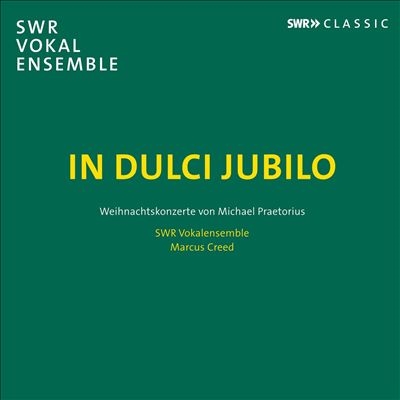 In Dulci Jubilo: Weihnachtskonzerte von Michael Praetorius