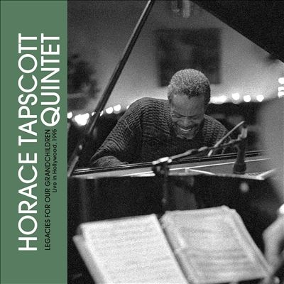 Horace Tapscott Quintet/Legacies For Our Grandchildren Live In Hollywood, 1995[DTRS16]