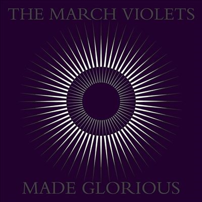 The March Violets/Made Glorious[FREUDLP140]
