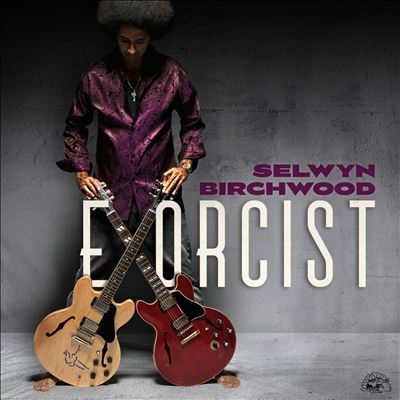 Selwyn Birchwood/Exorcist