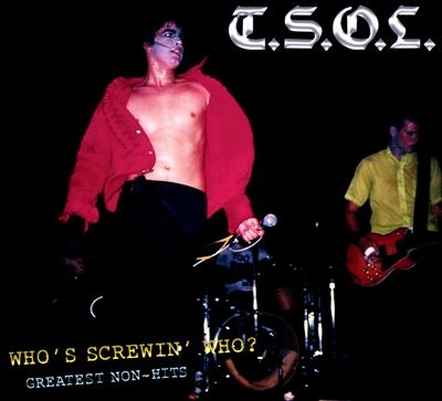 T.S.O.L./Who's Screwing Who 12 - Greatest Non-Hits[CLO2683]