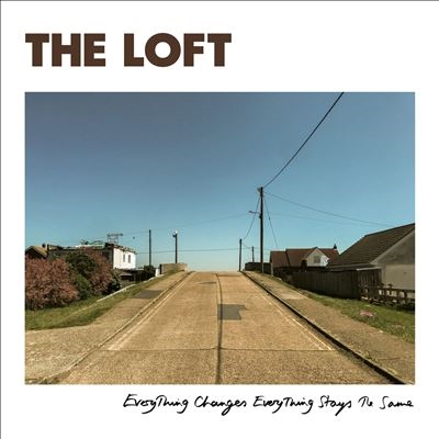 The Loft/Everything Changes, Everything Stays the Same[TR582LP]