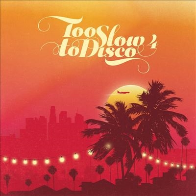 Too Slow To Disco 4[HDYARE08CD]