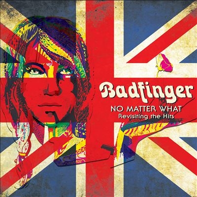 Badfinger/No Matter What Revisiting the Hits[CLO4732]