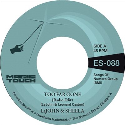 LaJohn &Sheela/Too Far Gone / Everybody's Problem[ES088]