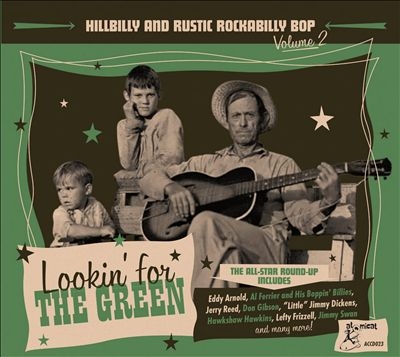 Hillbilly And Rustic Rockabilly Bop Volume 2 Lookin'For The Green[ACCD023]