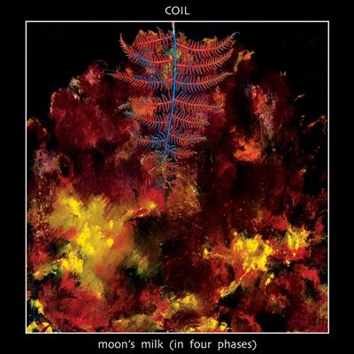 Coil/Moon's Milk (In Four Phases)[DAIS188LP]