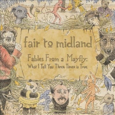 (CD)Fables From a Mayfly: What I Tell You Three Times／Fair to Midland