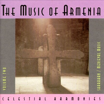 The Music Of Armenia Vol. 2: Sharakan